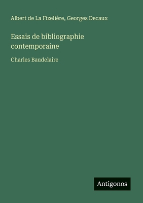 Essais de bibliographie contemporaine: Charles ... [French] 3563131406 Book Cover