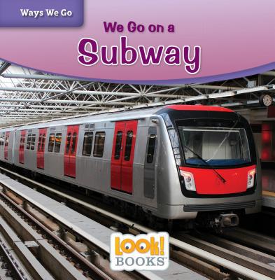 We Go on a Subway 1634406435 Book Cover