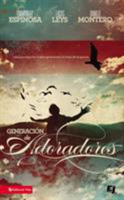 Generación de Adoradores: Cómo Acompañar a Esta... [Spanish] 0829747494 Book Cover