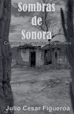 Sombras de Sonora [Spanish] B0GW9HK5Q2 Book Cover