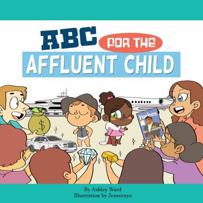 ABC For the Affluent Child 0692745815 Book Cover