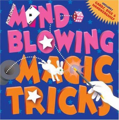 Mind-Blowing Magic Tricks [With Dice and Cards ... 1402733615 Book Cover