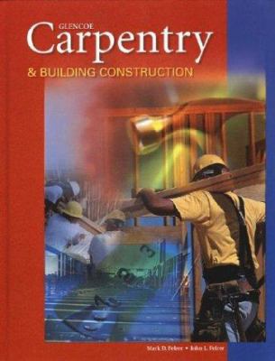 Carpentry & Building Construction, Student Text 007822702X Book Cover