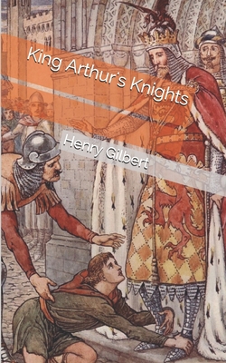 King Arthur's Knights 1088415636 Book Cover