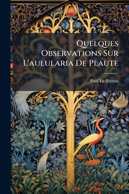 Quelques Observations Sur L'aulularia De Plaute [French] 1144298652 Book Cover