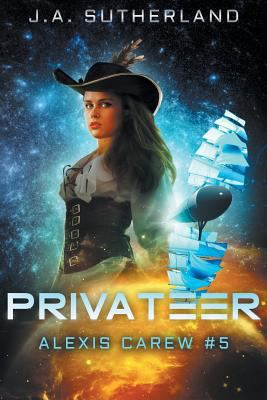 Privateer: Alexis Carew #5 1977820913 Book Cover