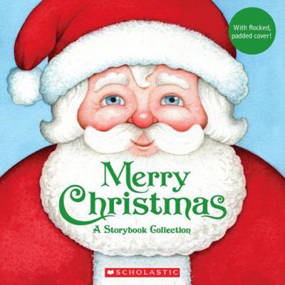 Merry Christmas: A Keepsake Storybook Collection 0545013410 Book Cover