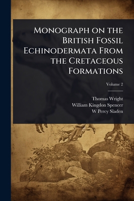 Monograph on the British Fossil Echinodermata F... 1024053628 Book Cover