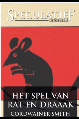 Het Spel van Rat en Draak [Dutch] B09XXY232N Book Cover