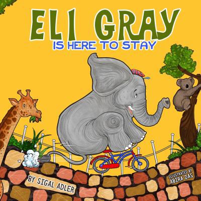 Eli Gray Is Here To Stay: Children Bedtime Stor... 1947417037 Book Cover