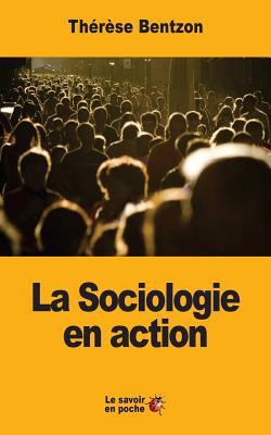 La Sociologie en action [French] 1548093068 Book Cover
