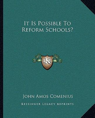 It Is Possible To Reform Schools? 116281232X Book Cover