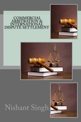 Commercial Arbitration & International Dispute ... 1495460908 Book Cover