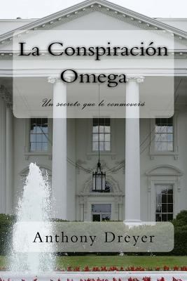 La Conspiracion Omega [Spanish] 1499327676 Book Cover
