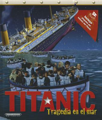 Titanic: tragedia en el mar (Spanish Edition) [Spanish] 9588737109 Book Cover
