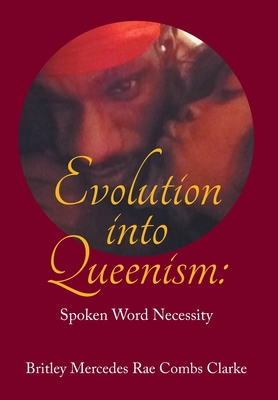 Evolution into Queenism: Spoken Word Necessity 1664166386 Book Cover