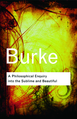 A Philosophical Enquiry Into the Sublime and Be... 0415453267 Book Cover