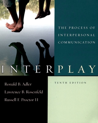 Interplay: The Process of Interpersonal Communi... 0195309928 Book Cover