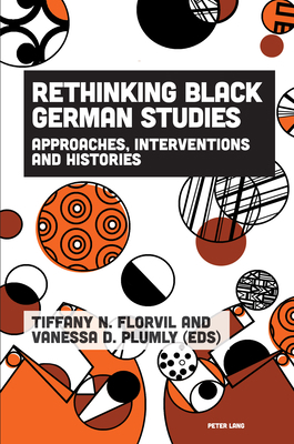 Rethinking Black German Studies: Approaches, In... 1800799810 Book Cover
