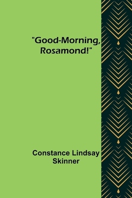 Good-Morning, Rosamond! 9356155305 Book Cover