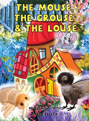 The Mouse, The Grouse & The Louse B0DBS4597V Book Cover