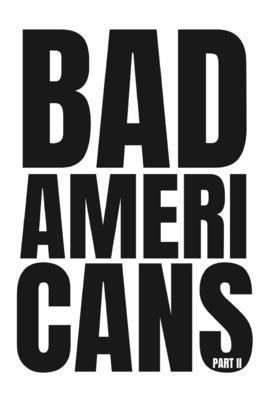 Bad Americans: Part II 1734727861 Book Cover