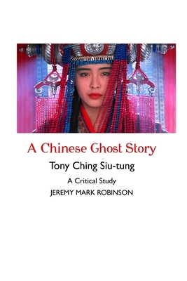 A Chinese Ghost Story: A Critical Study 1861718780 Book Cover