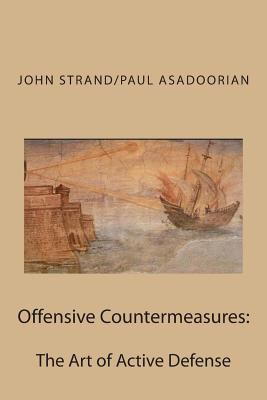 Offensive Countermeasures: The Art of Active De... 1491065966 Book Cover
