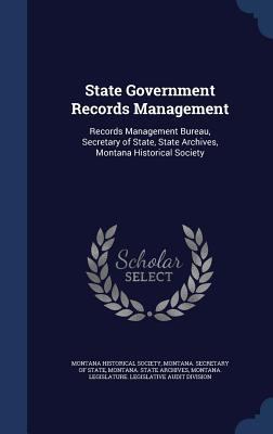 State Government Records Management: Records Ma... 1340082063 Book Cover