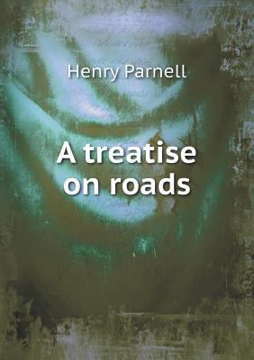 A treatise on roads 5518853939 Book Cover