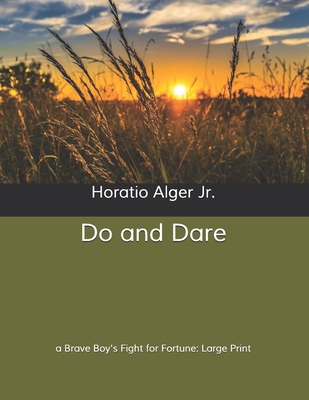 Do and Dare: a Brave Boy's Fight for Fortune: L... B085K7P15Q Book Cover