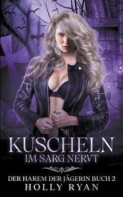 Kuscheln im Sarg nervt [German] B0CG5833RW Book Cover