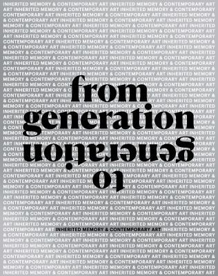 Paperback From Generation to Generation : Inherited Memory and Contemporary Art Book
