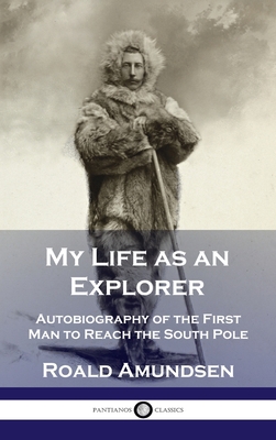 My Life as an Explorer: Autobiography of the Fi... 1789873649 Book Cover
