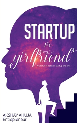 Startup Vs Girlfriend B0BLW8X9XW Book Cover