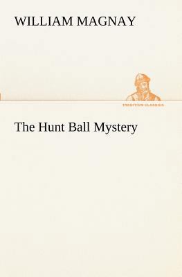 The Hunt Ball Mystery 3849171949 Book Cover