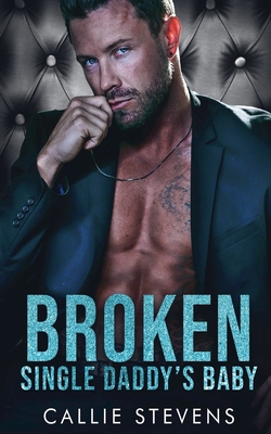 Broken Single Daddy's Baby B0D9CKM942 Book Cover