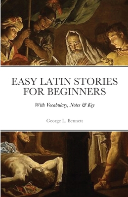 Easy Latin Stories For Beginners: With Vocabula... 1470939797 Book Cover