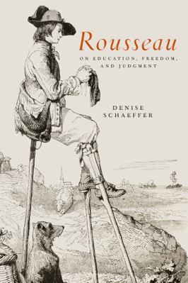 Rousseau on Education, Freedom, and Judgment 0271062096 Book Cover