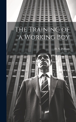 The Training of a Working Boy 102087466X Book Cover