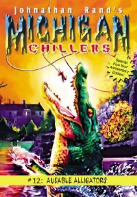 AuSable Alligators (Michigan Chillers) 1893699854 Book Cover
