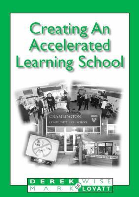 Creating an Accelerated Learning School 1855390744 Book Cover