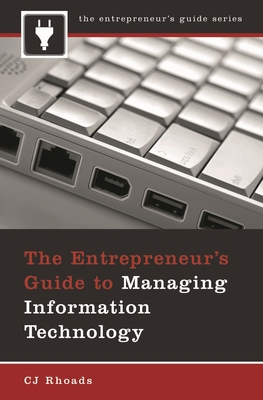 The Entrepreneur's Guide to Managing Informatio... 0275995453 Book Cover
