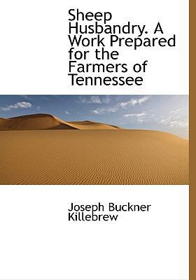 Sheep Husbandry. a Work Prepared for the Farmer... 1117001873 Book Cover