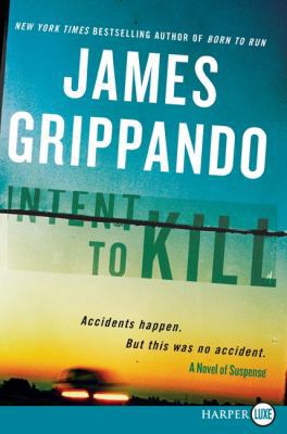 Intent to Kill: A Novel of Suspense [Large Print] 0061774936 Book Cover