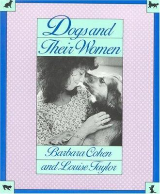 Dogs and Their Women 0316150363 Book Cover