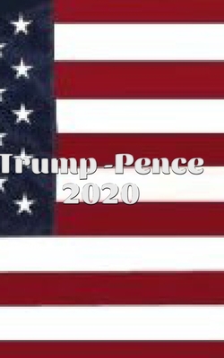 Trump-Pence 2020 Writing Drawing Journal: Trump... 0464216044 Book Cover