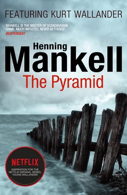 The Pyramid the Kurt Wallander Stories. Henning... 0099571781 Book Cover