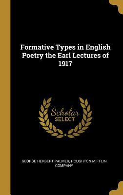 Formative Types in English Poetry the Earl Lect... 1010149172 Book Cover