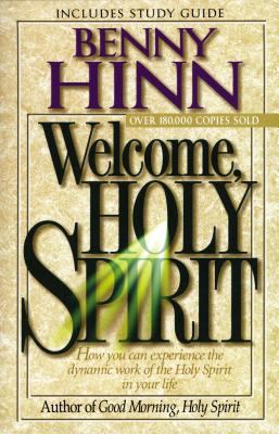 Welcome, Holy Spirit: How You Can Experience th... 0785271694 Book Cover